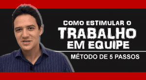 Trabalho em Equipe – Método de 5 Passos