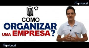 Como organizar uma empresa?