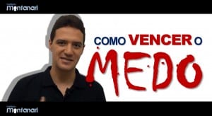 Como vencer o medo?