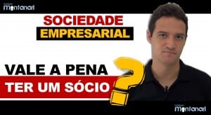 Sociedade Empresarial: vale a pena ter um Sócio?