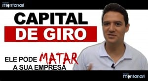 Capital de Giro: ele pode matar a sua empresa