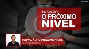 Inovação: o próximo nível