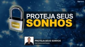Proteja seus Sonhos