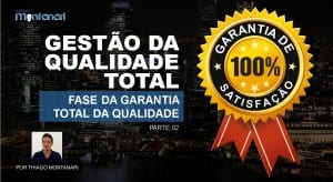Gestão da Qualidade Total – Fase da Garantia Total da Qualidade (pt2)