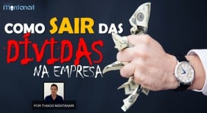 Como sair das dividas? – 2 Passos Simples