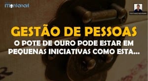 Gestão de Pessoas | O pote de ouro pode estar nesta dica