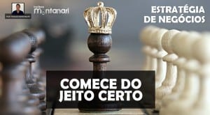 Estratégia de Negócios | Comece do jeito certo