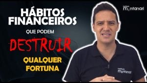 4 Hábitos Financeiros que podem DESTRUIR qualquer fortuna