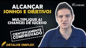 COMO ALCANÇAR SONHOS E OBJETIVOS? Aumente as chances de alcançar sonhos e objetivos