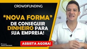 Crowdfunding: como conseguir dinheiro para meu negócio?