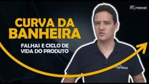 Curva da Banheira | Ciclo de Vida do Produto | Falhas