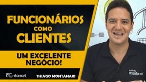 Funcionários como clientes: um excelente negócio!