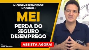 MEI: Seguro Desemprego MEI | Perda do Seguro Desemprego MEI