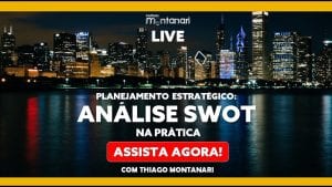 Planejamento Estratégico: Análise SWOT na prática!