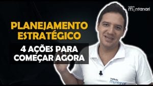 Planejamento Estratégico: COMECE AGORA o seu Planejamento Estratégico!