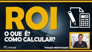 ROI: o que é ROI? Como calcular o ROI?