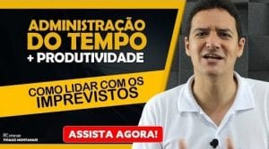 Administração do Tempo + Produtividade
