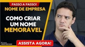 NOME DE EMPRESA: como criar um nome de empresa MEMORÁVEL? PASSO A PASSO!
