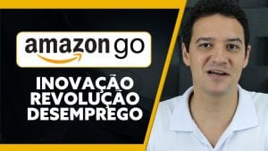 AMAZON GO: Inovação, Revolução e DESEMPREGO?