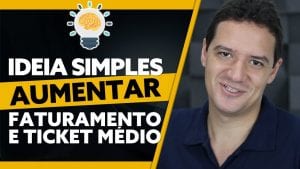 Read more about the article IDEIA SIMPLES PARA AUMENTAR O FATURAMENTO E O TICKET MÉDIO