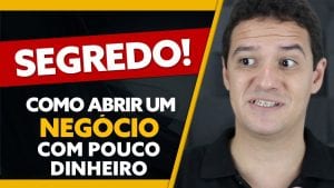 Como Abrir Um Negócio Com Pouco Dinheiro