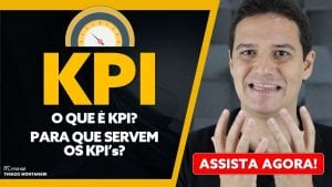 KPI: o que é KPI? Para que servem os KPI’s?