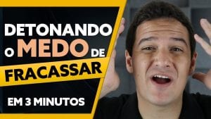 DETONANDO o Medo de Fracassar