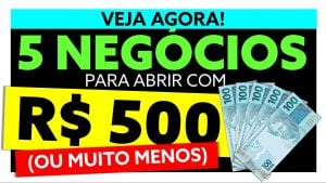 5 Negócios para abrir com 500 reais (ou muito menos)