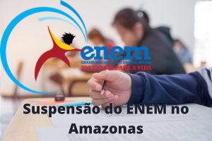 Suspensão do ENEM no Amazonas: Saiu Decreto Estadual