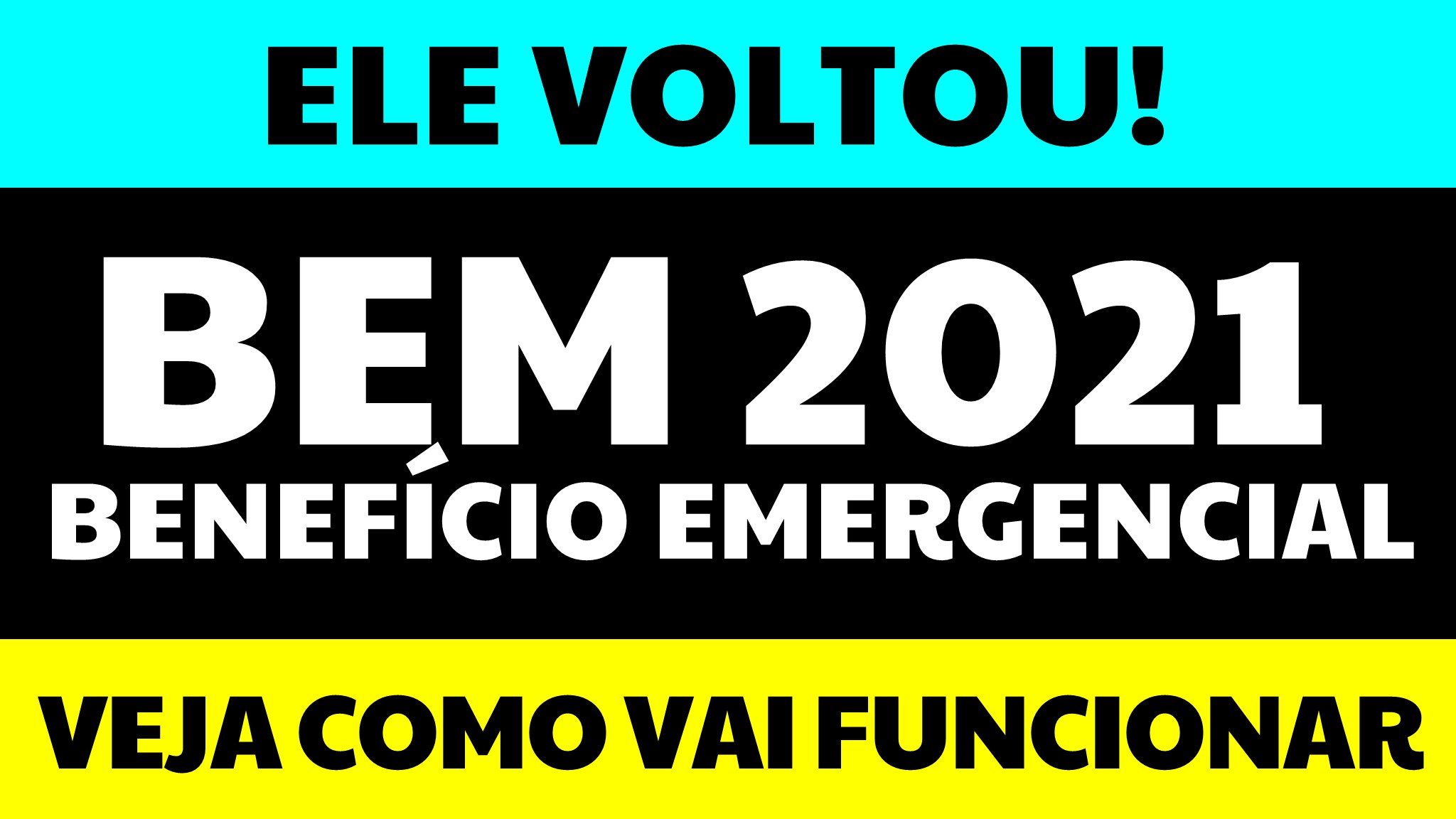 NOVO BEM 2021 A VOLTA DO BENEFÍCIO EMERGENCIAL