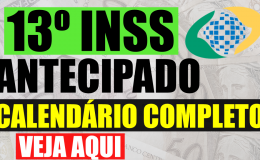 13 INSS ANTECIPADO CALENDARIO COMPLETO DECIMO TERCEIRO APOSENTADOS