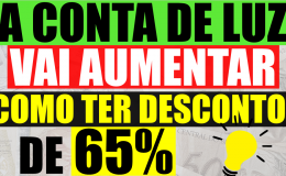 GOVERNO ANUNCIA AUMENTO DA CONTA DE LUZ COMO TER DESCONTO TARIFA SOCIAL DE ENERGIA ELÉTRICA