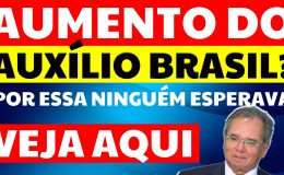 O AUXÍLIO BRASIL VAI AUMENTAR PAULO GUEDES