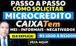 PASSO A PASSO COMO SOLICITAR MICROCRÉDITO CAIXA TEM 1000 A 3000 REAIS NEGATIVADOS INFORMAIS E MEI