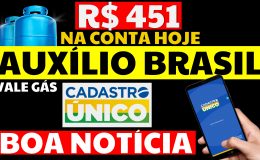 451 REAIS AUXÍLIO BRASIL AUXÍLIO GÁS HOJE BOA NOTÍCIA PARA QUEM É DO CADASTRO ÚNICO CADÚNICO