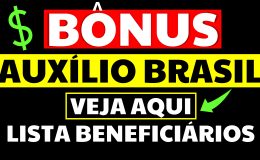 BÔNUS AUXÍLIO BRASIL VEJA QUEM TEM DIREITO 1000 REAIS LIBERADO HOJE