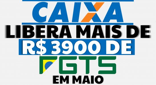 3900 REAIS LIBERADO EM MAIO PELA CAIXA SAQUE FGTS 2022