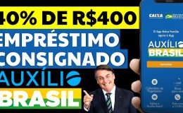 40% DE R$400 EMPRÉSTIMO CONSIGNADO AUXÍLIO BRASIL