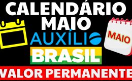 CALENDÁRIO MAIO AUXÍLIO BRASIL COMPLETO VALOR PERMANENTE